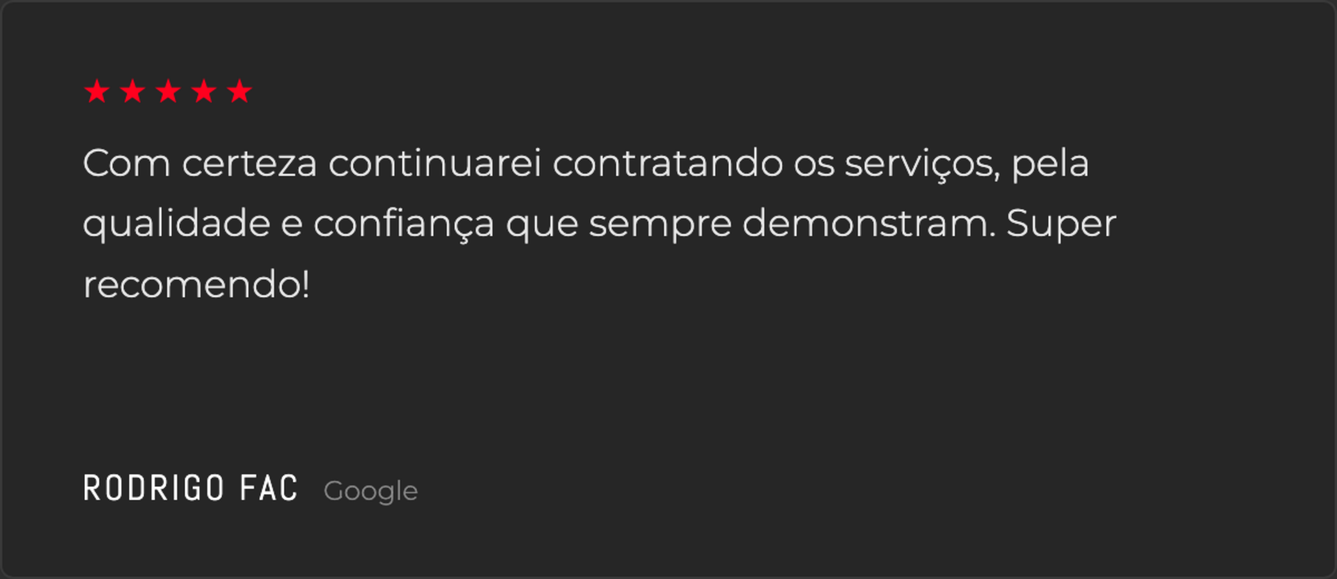 Depoimento de Rodrigo Fac, avalia&ccedil;&atilde;o 5 estrelas no Google